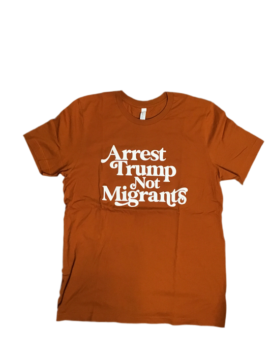 Arrest Trump Not Migrants NDLON